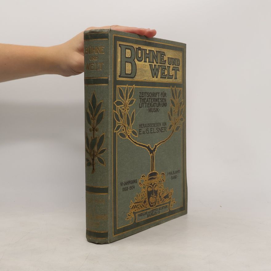 Heinrich Stümcke Bühne und Welt VI. Jahrgang. I. Halbjahr