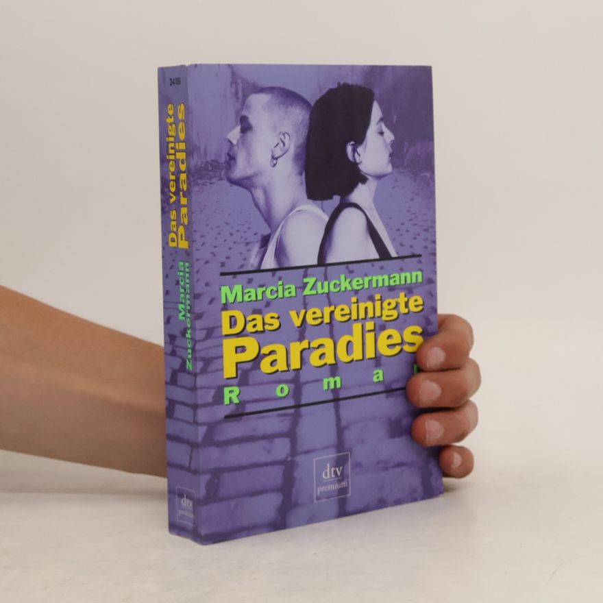 Marcia Zuckermann Das vereinigte Paradies