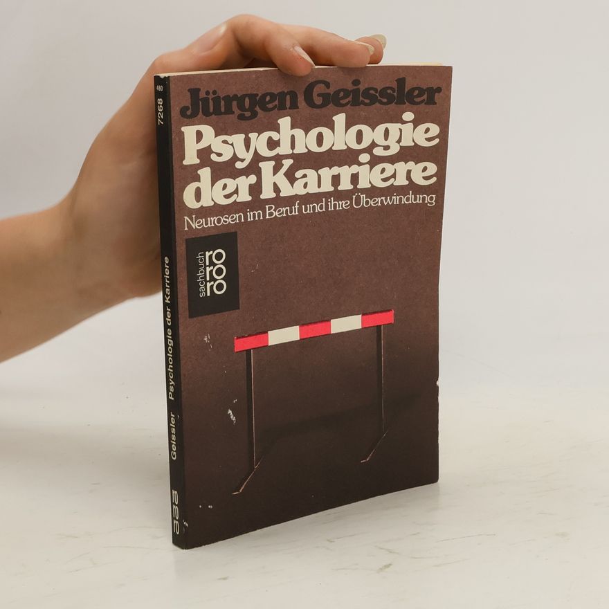 Jürgen Geissler Psychologie der Karriere