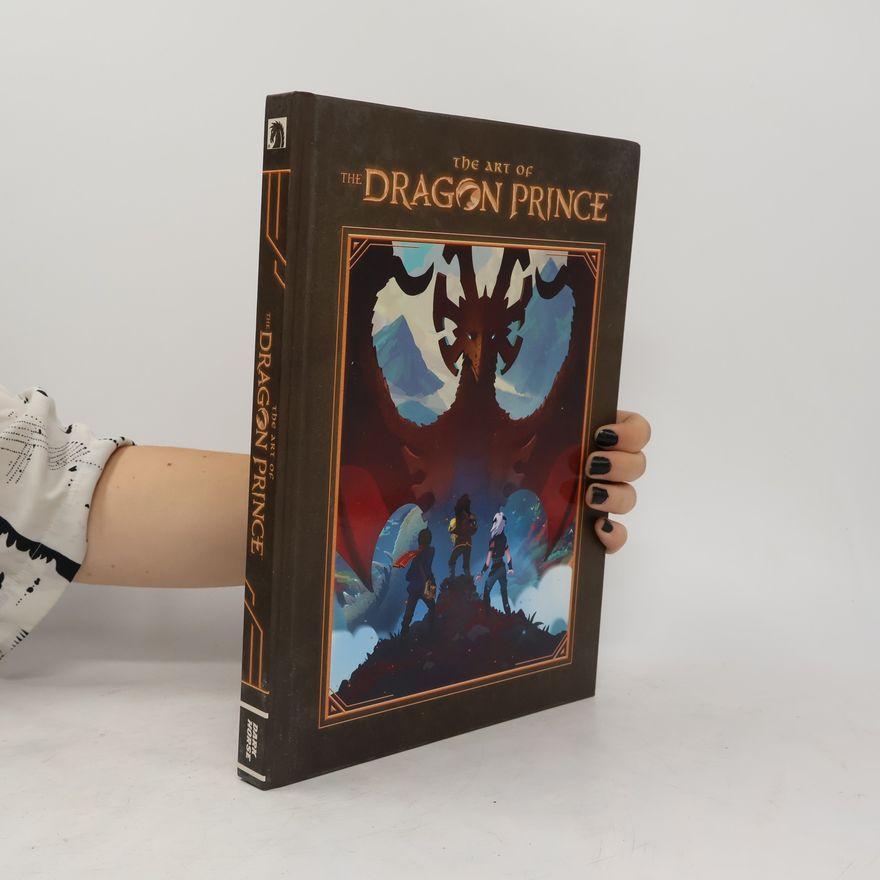 Aaron Ehasz The Art Of The Dragon Prince