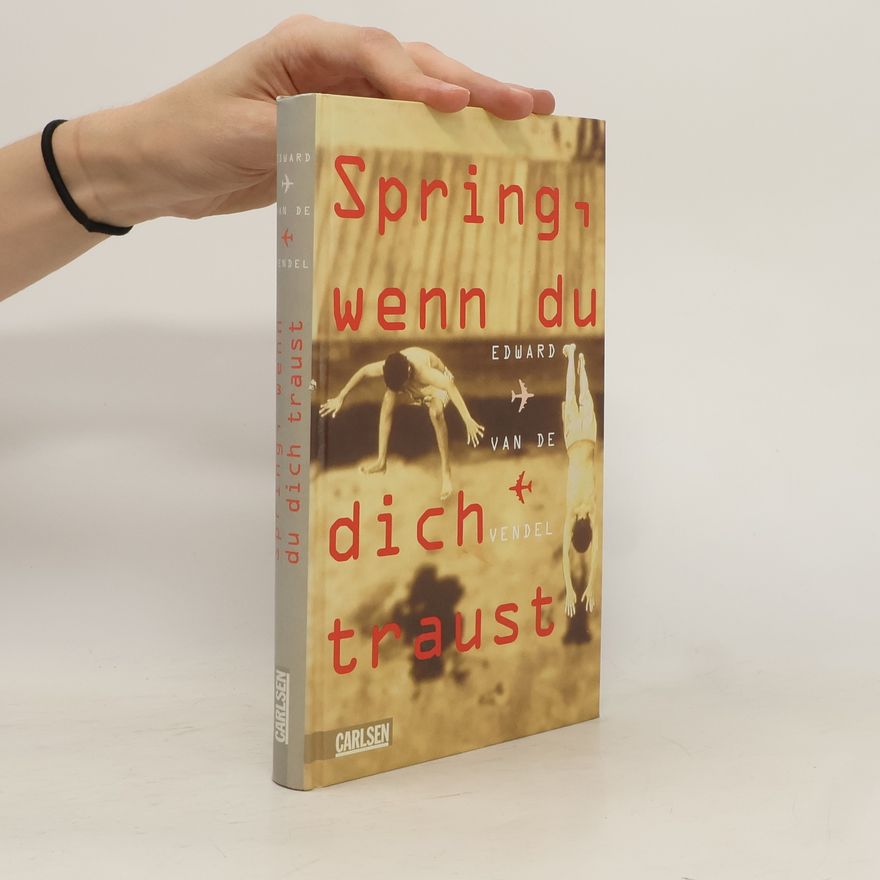 Edward van de Vendel Spring, wenn du dich traust