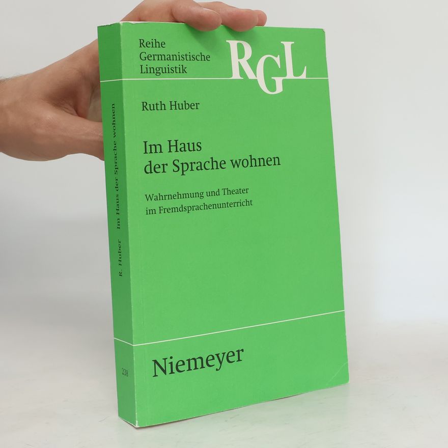 Ruth Huber Im Haus der Sprache wohnen