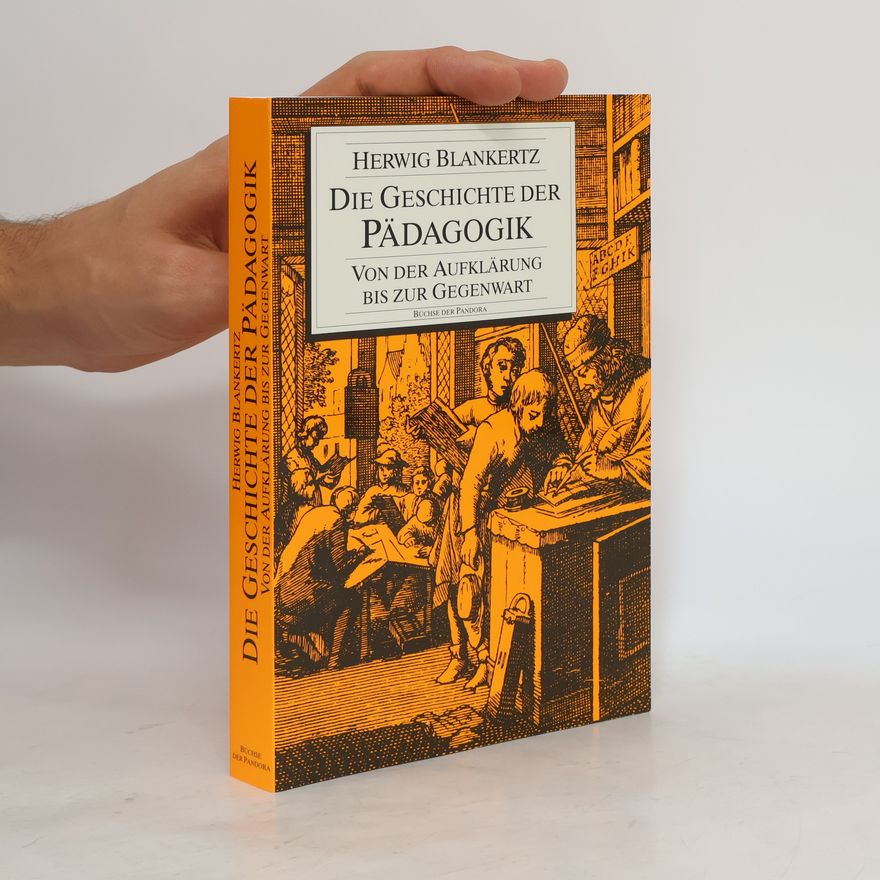 Herwig Blankertz Die Geschichte der Pädagogik