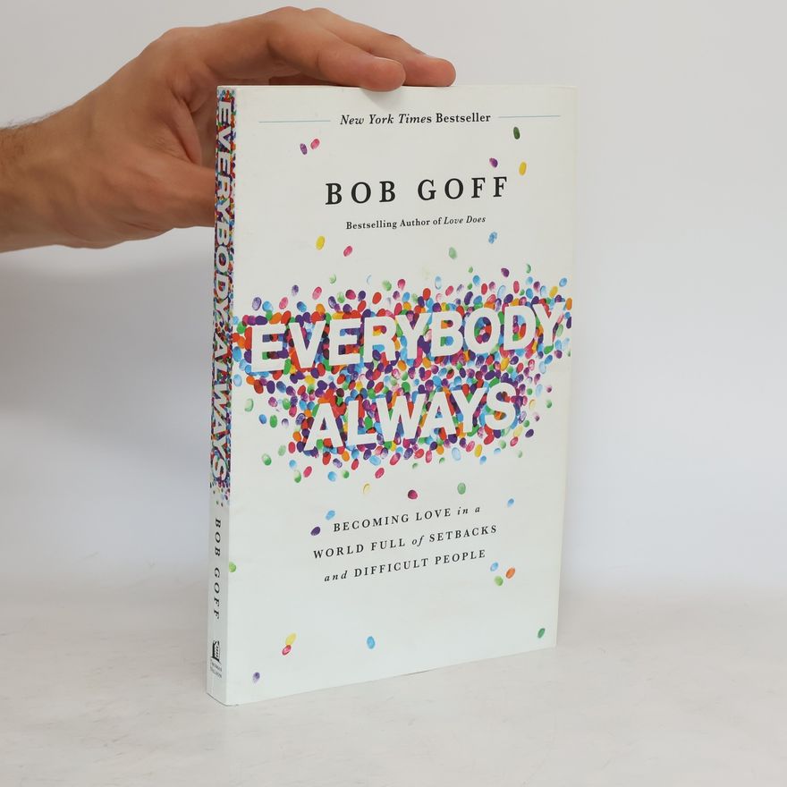 Bob Goff Everybody, Always
