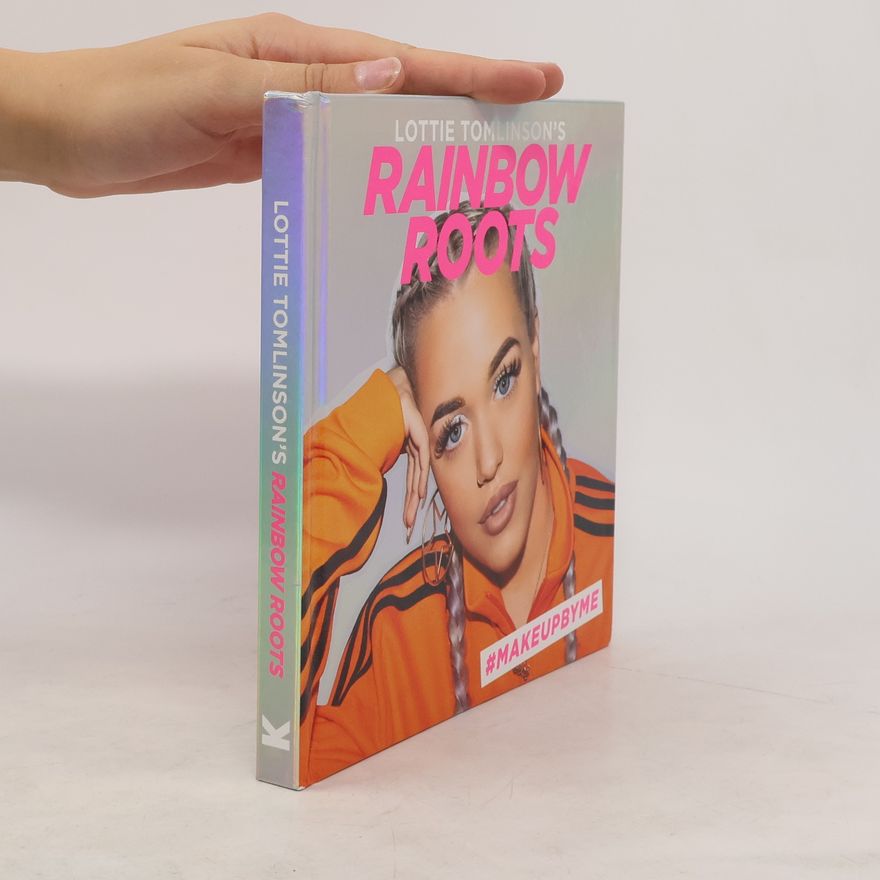 Lottie Tomlinson Lottie Tomlinson's Rainbow Roots