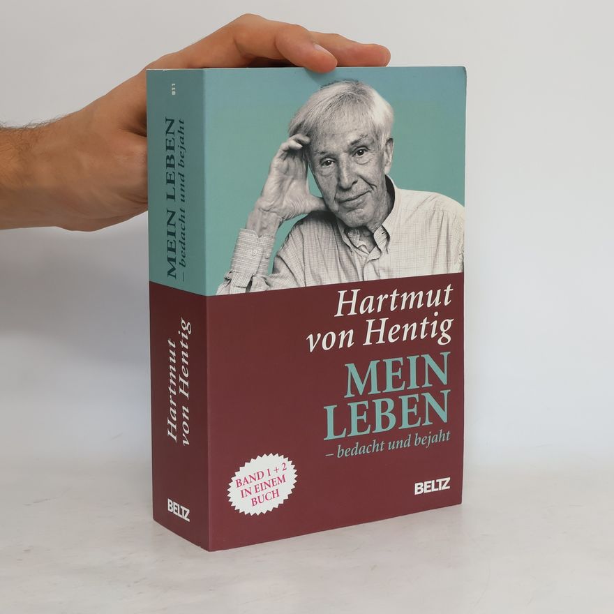 Hartmut von Hentig Mein Leben - bedacht und bejaht