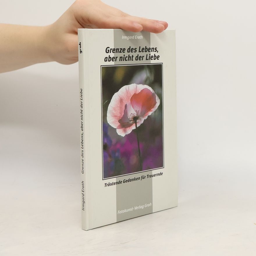 Irmgard Erath Grenze des Lebens, aber nicht der Liebe