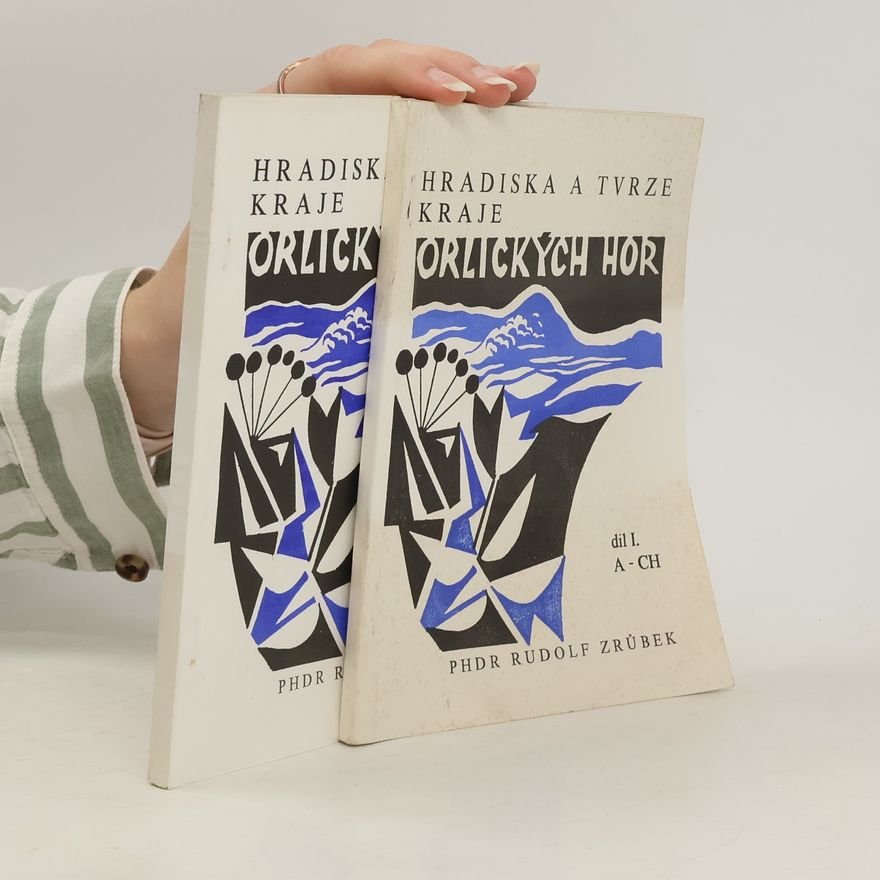 Rudolf Zrůbek Hradiska a tvrze kraje Orlických hor 1-2
