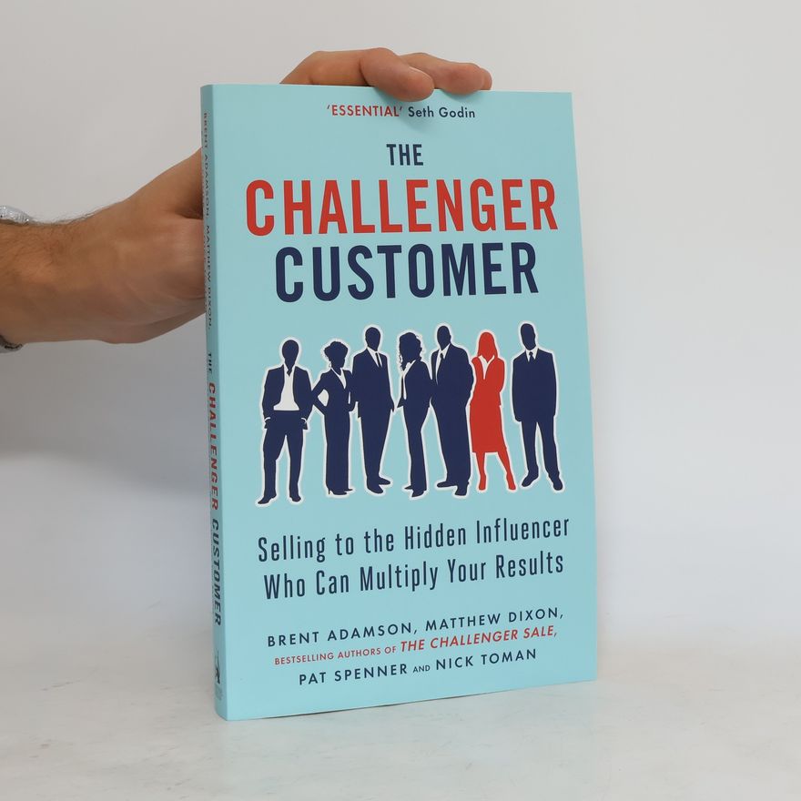 Brent Adamson The Challenger Customer