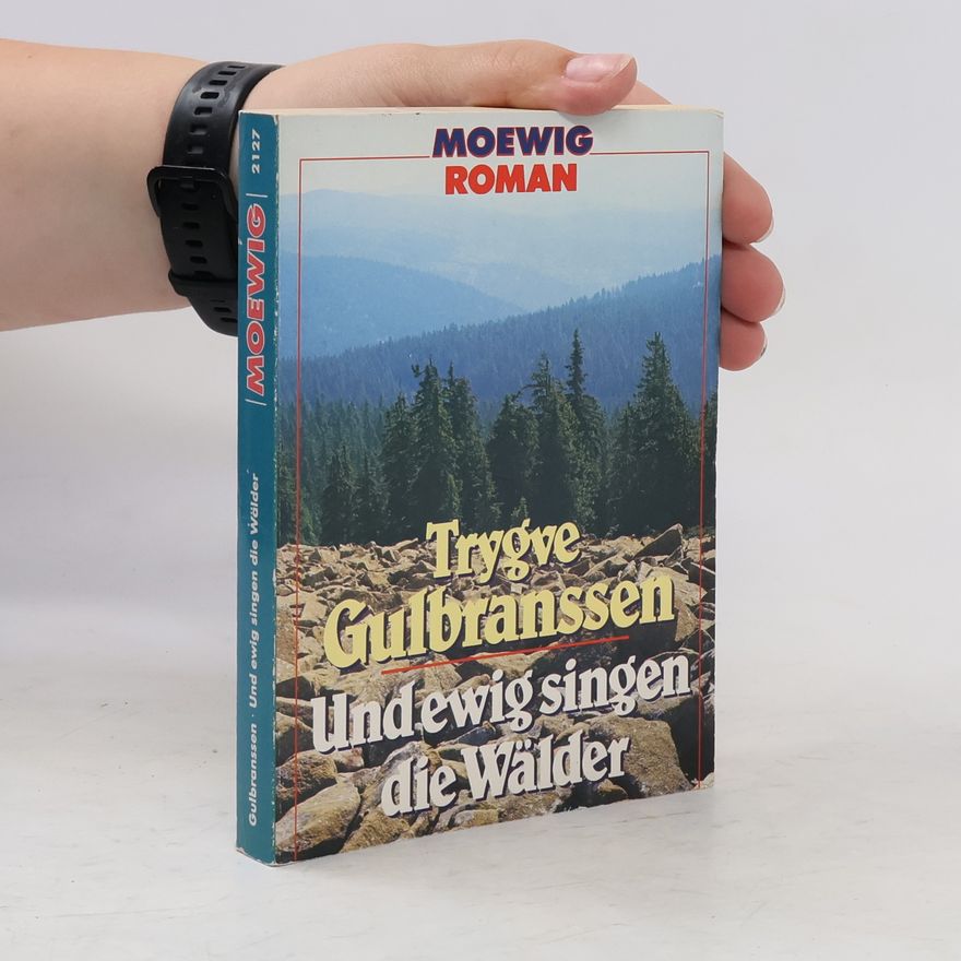 Trygve Gulbranssen Und ewig singen die Wälder.