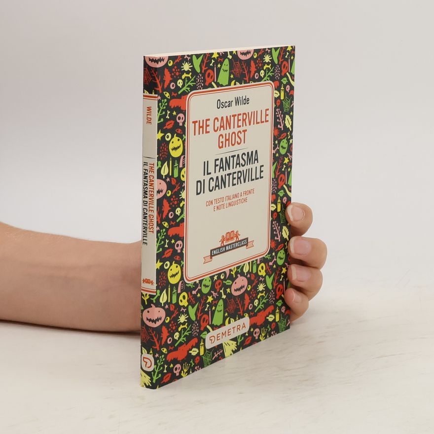 Oscar Wilde The Canterville Ghost-Il Fantasma Di Canterville. Testo Italiano a Fronte