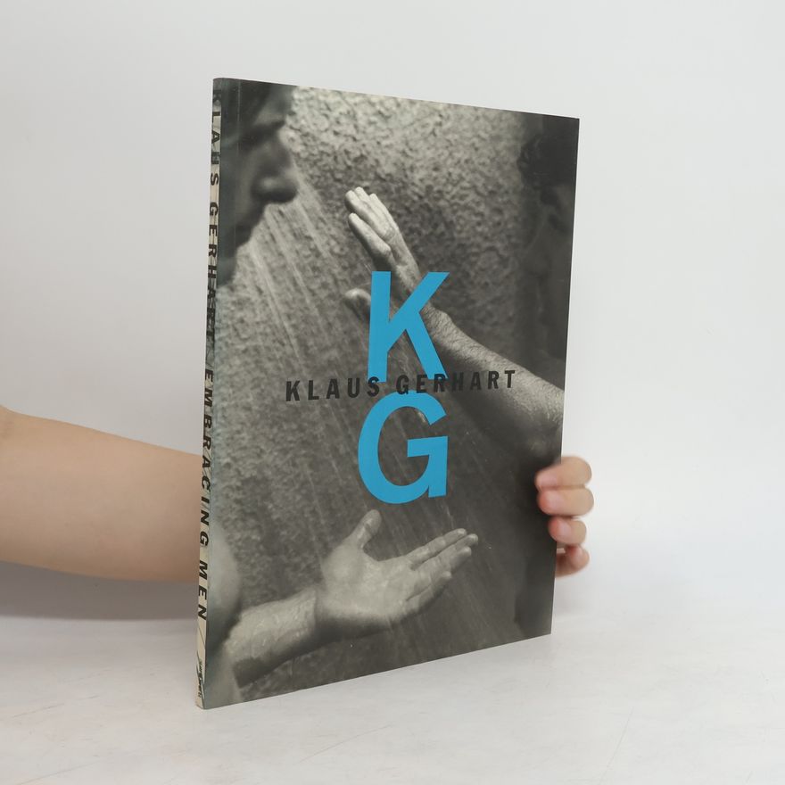 Klaus Gerhart Embracing Men. Text japan.-engl.