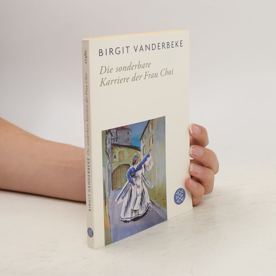 Birgit Vanderbeke Die sonderbare Karriere der Frau Choi