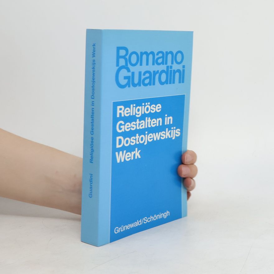 Romano Guardini Werke / Religiöse Gestalten in Dostojewskijs Werk