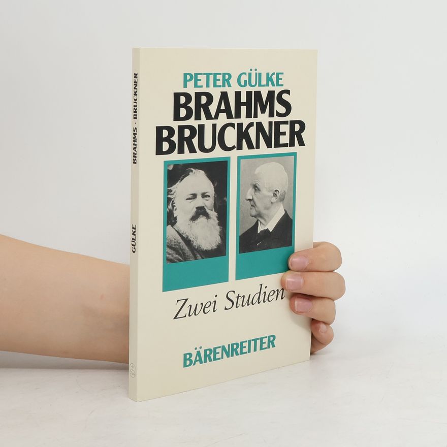 Peter Gülke Brahms, Bruckner