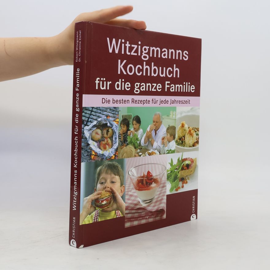 Eckart Witzigmann Witzigmanns Kochbuch für die ganze Familie