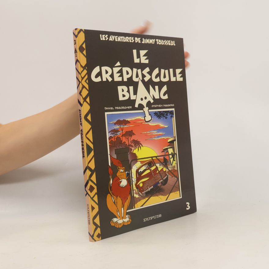Daniel Desorgher Les Nouvelles Aventures de Jimmy Tousseul 3. Le crépuscule blanc