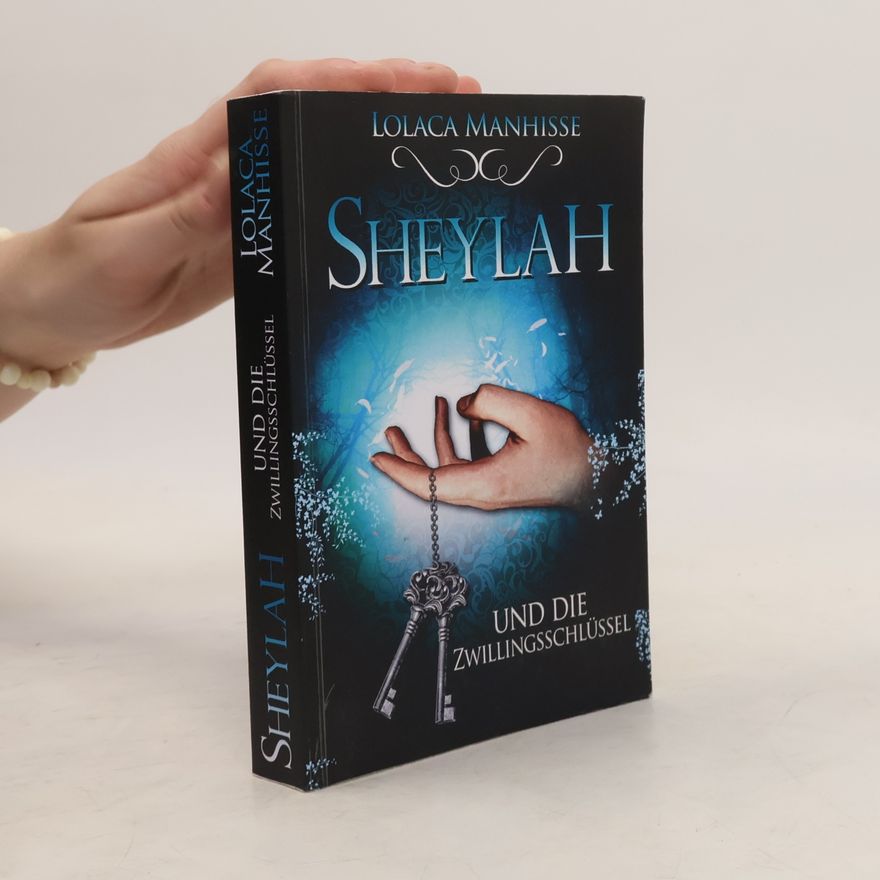 Lolaca Manhisse Sheylah und die Zwillingsschlüssel