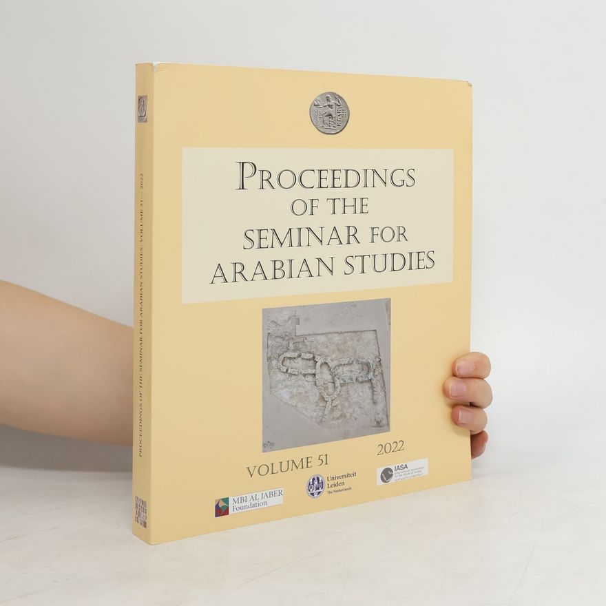 AA.VV. Proceedings of the Seminar for Arabian Studies Volume 51