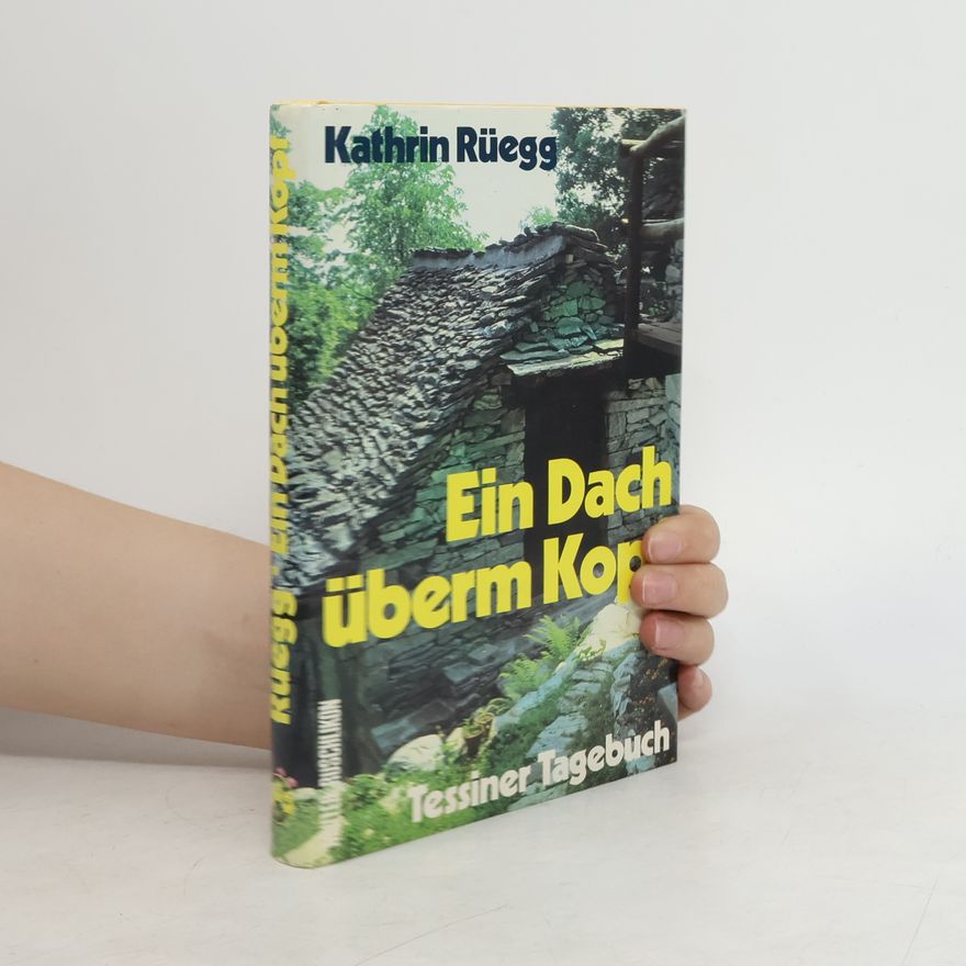 Kathrin Rüegg Ein Dach überm Kopf