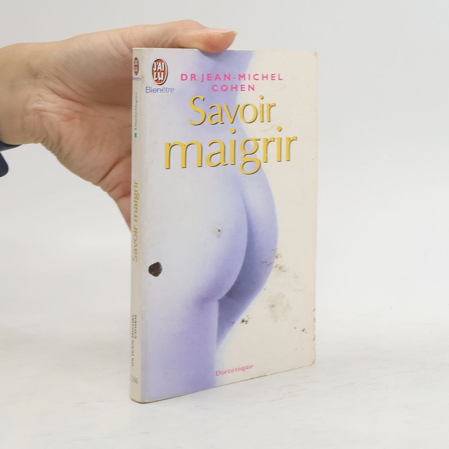 Jean-Michel Cohen Savoir maigrir