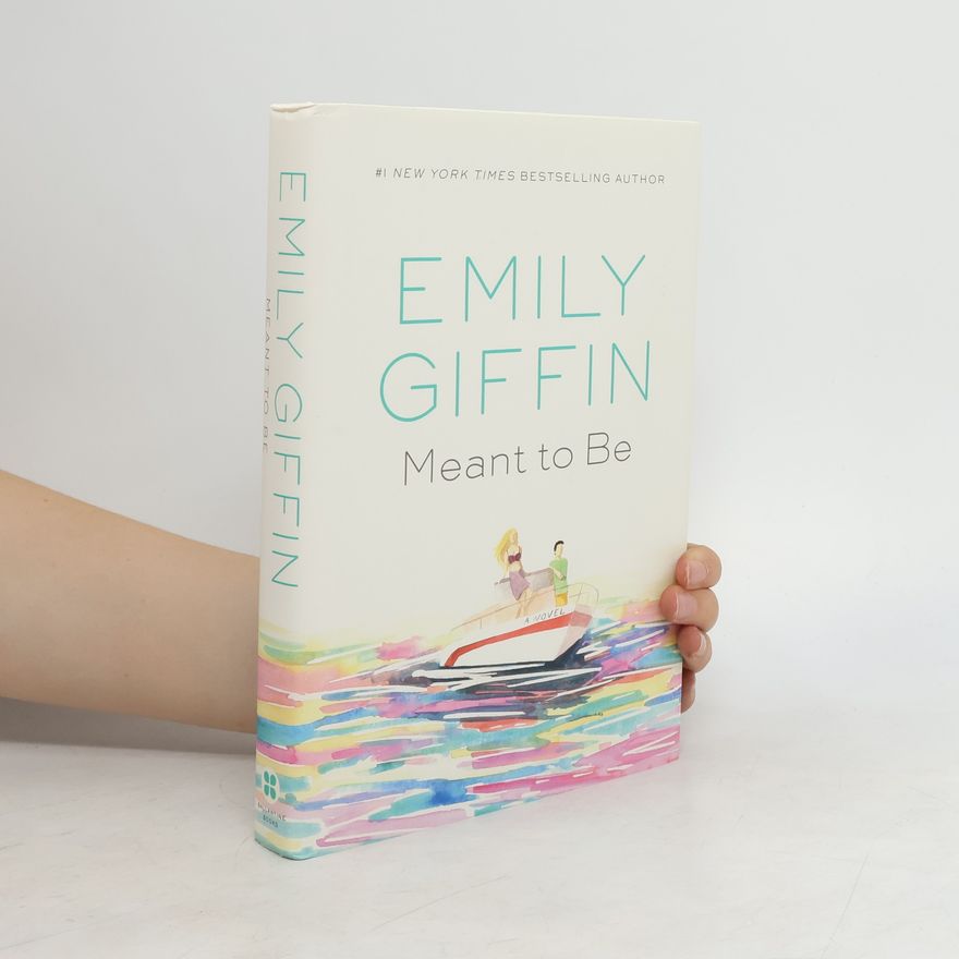 Emily Griffin Meant to Be