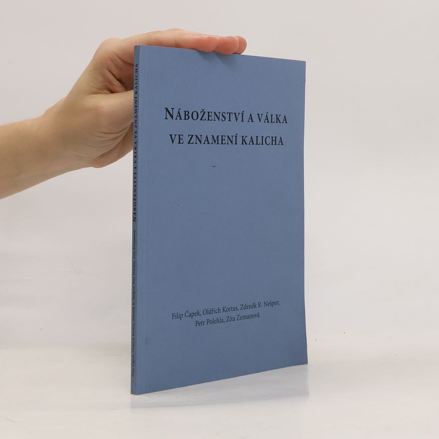 Filip Čapek Náboženství a válka ve znamení kalicha