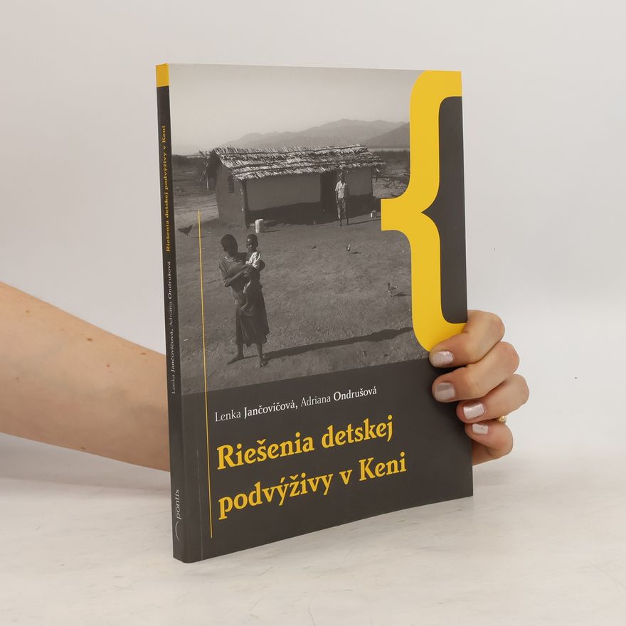 Adriana Ondrušová Riešenia detskej podvýživy v Keni