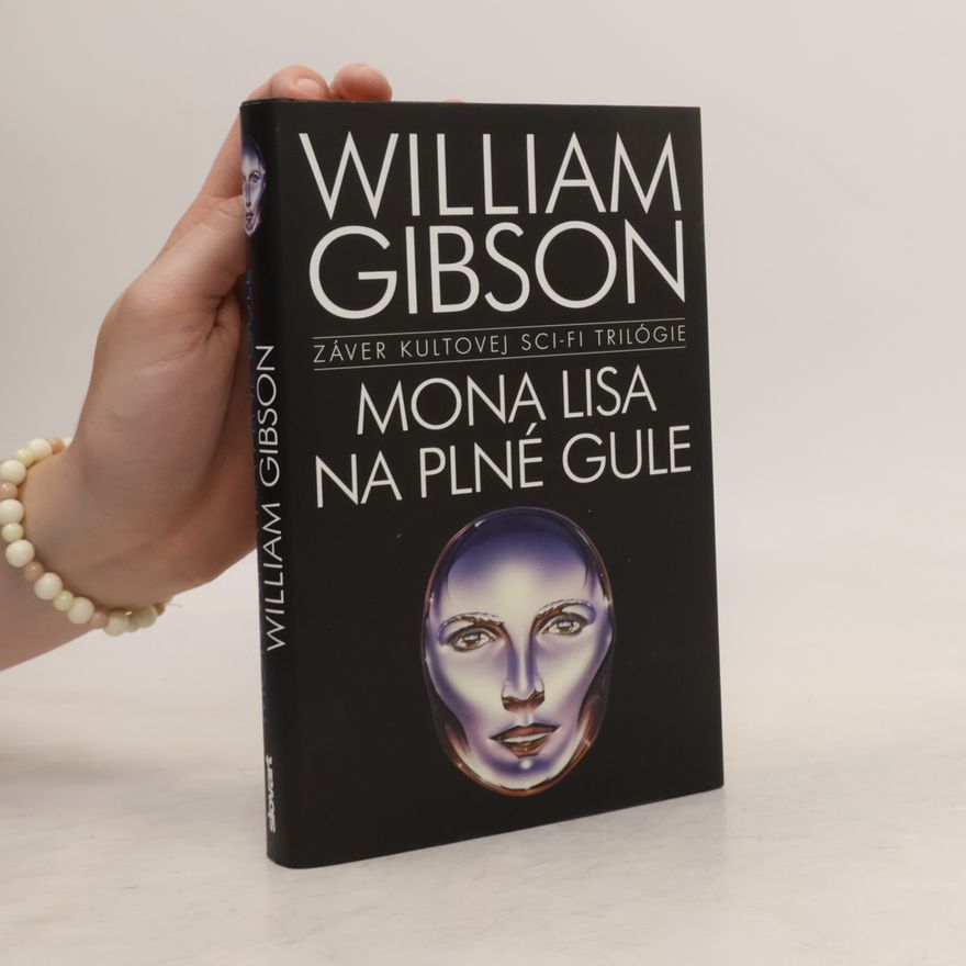 William Gibson Mona Lisa na plné gule