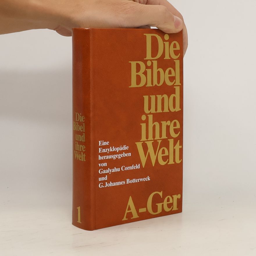 Autorenkollektiv Die Bibel und ihre Welt A-Ger