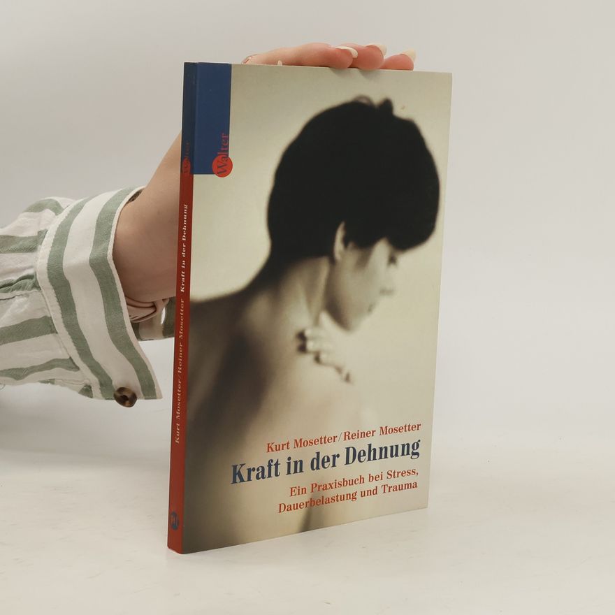 Kurt Mosetter Kraft in der Dehnung