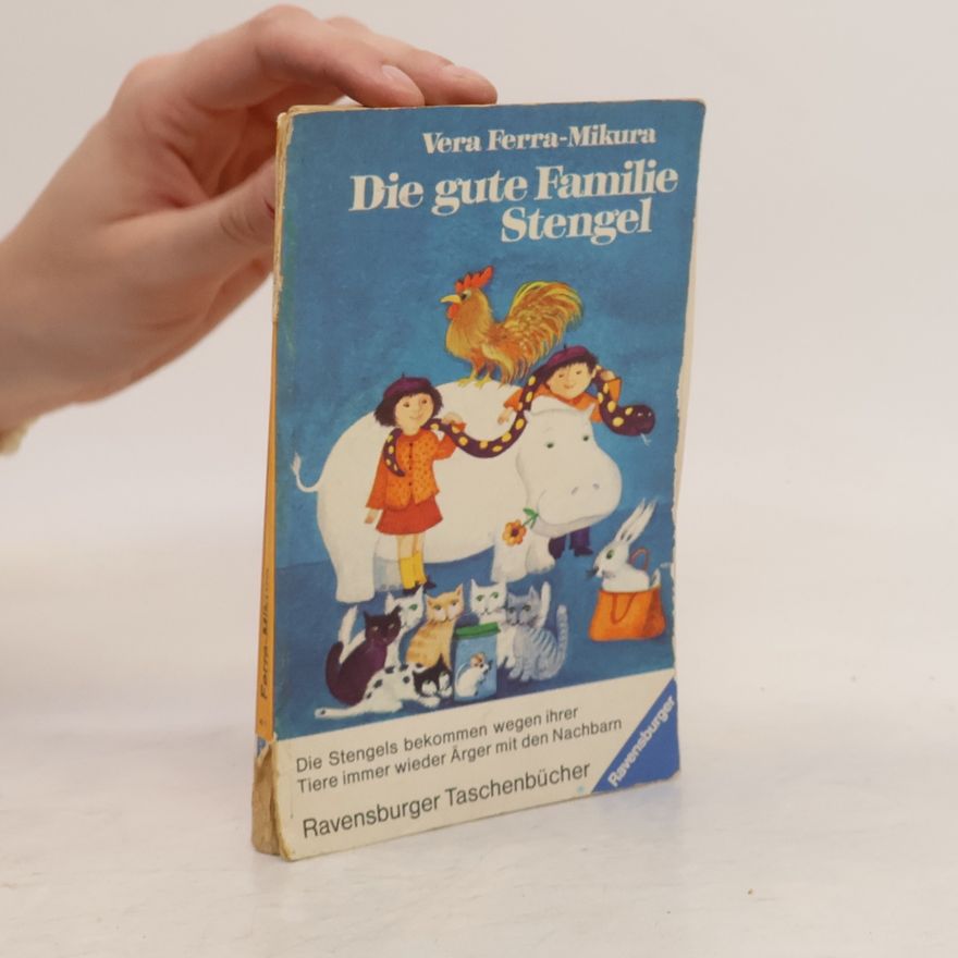 Vera Ferra-Mikura Die gute Familie Stengel