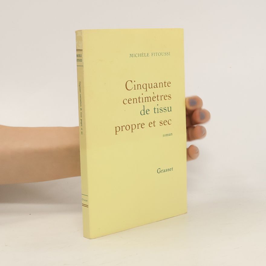 Michèle Fitoussi Cinquante centimètres de tissu propre et sec
