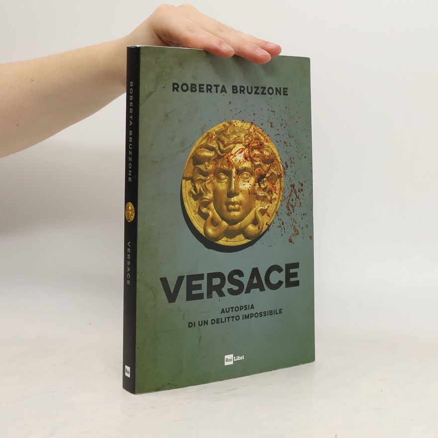 Roberta Bruzzone Versace. Autopsia di un delitto impossibile