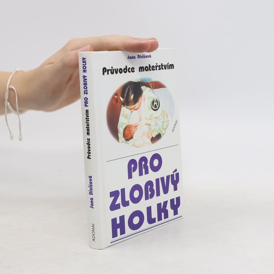 Peter M. Jolin Průvodce mateřstvím pro zlobivý holky