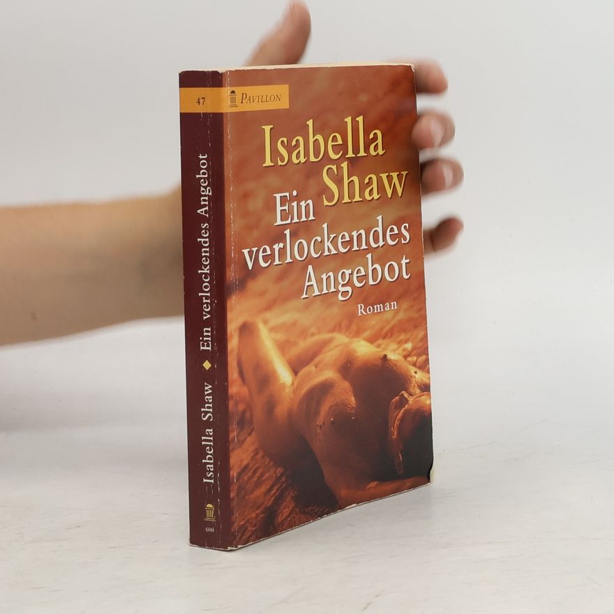 Isabella Shaw Ein verlockendes Angebot. Roman. Aus d. Engl. v. Jochen Wilkat