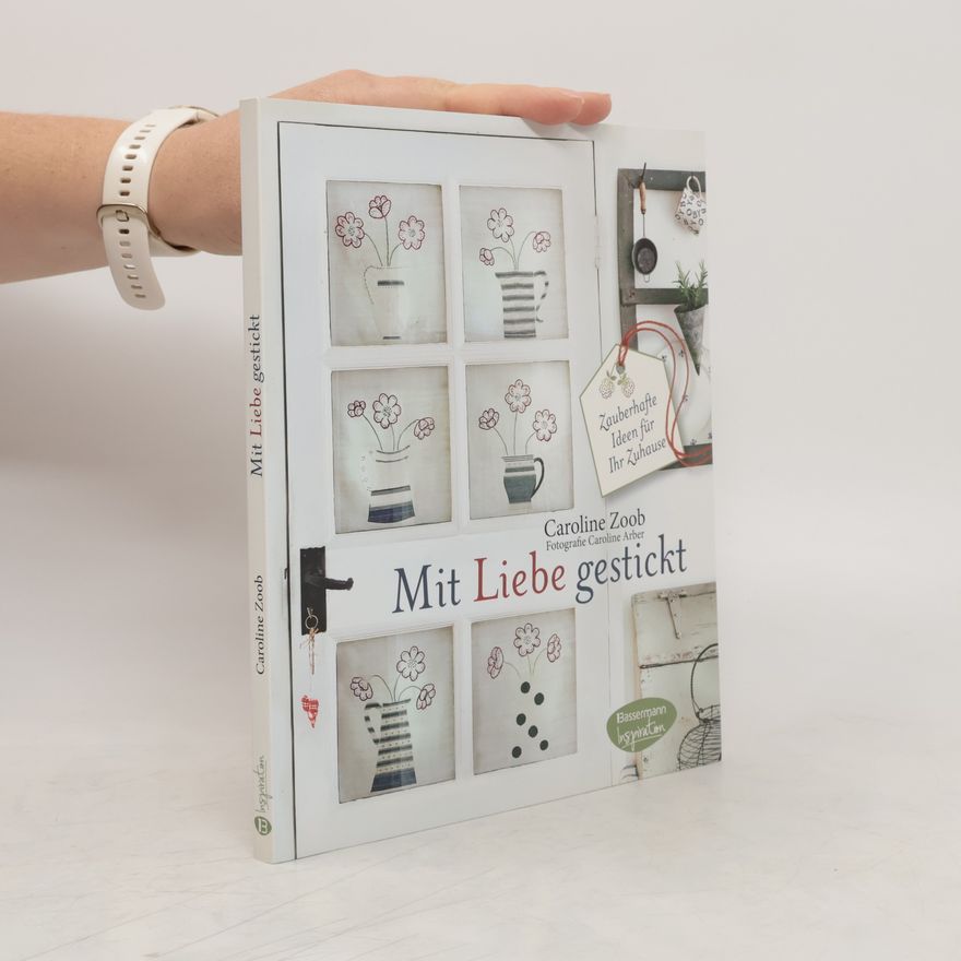 Caroline Zoob Mit Liebe gestickt