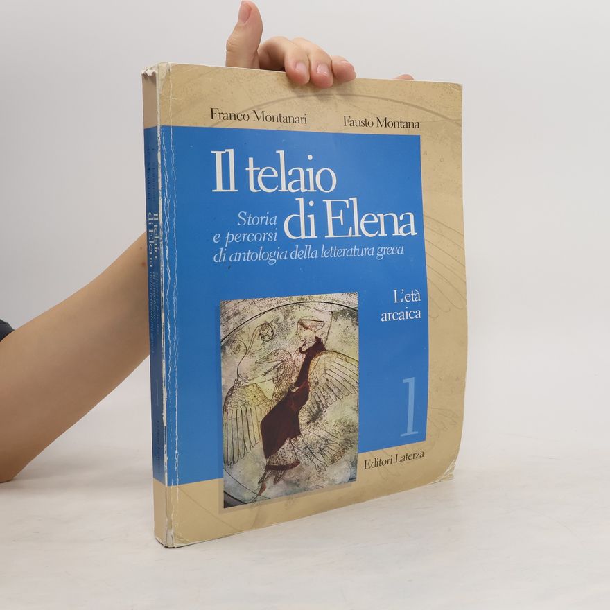 Fausto Montana Il telaio di Elena 1. Storia e percorsi di antologia della letteratura greca