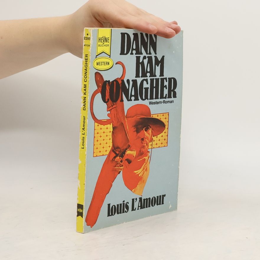 Louis Deaborn Lamoor Dann Kam Conagher