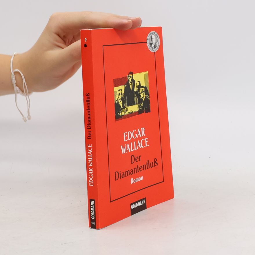 Edgar Wallace Der Diamantenfluß.