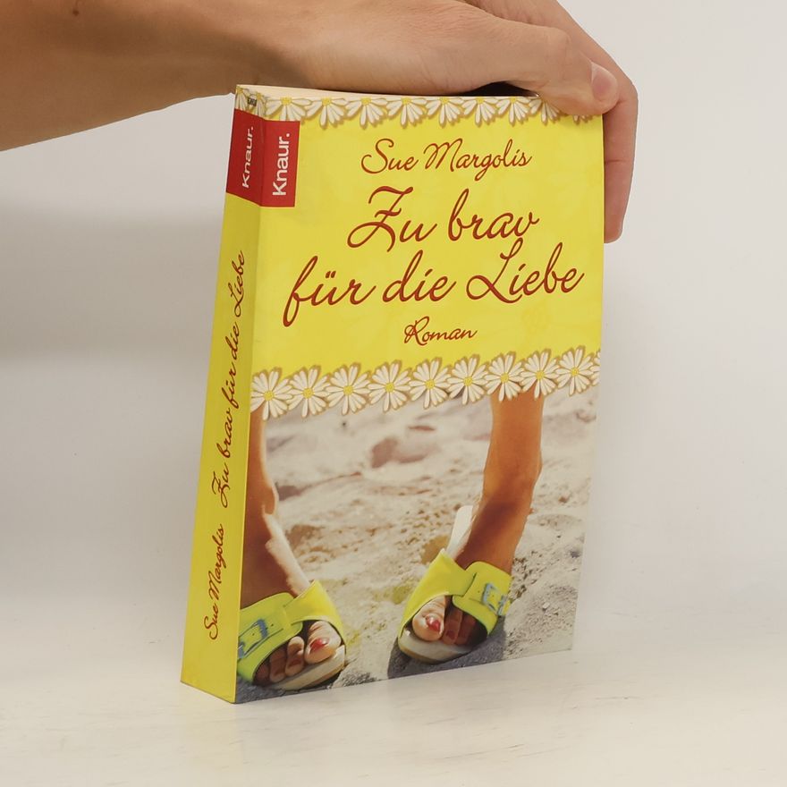Sue Margolis Zu brav für die Liebe