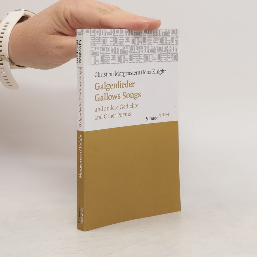 Christian Morgenstern Galgenlieder und andere Gedichte. Gallows Songs and Other Poems
