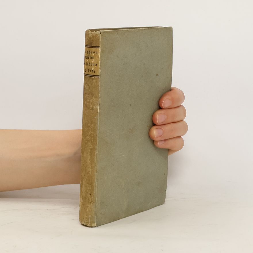 W. A. A. Bachmann Sophron oder der erfahrene Lehrer für Eltern, Jünglinge und Mädchen, vorzüglich aber auch für Erzieher auf dem Lande. Reprint von 1796
