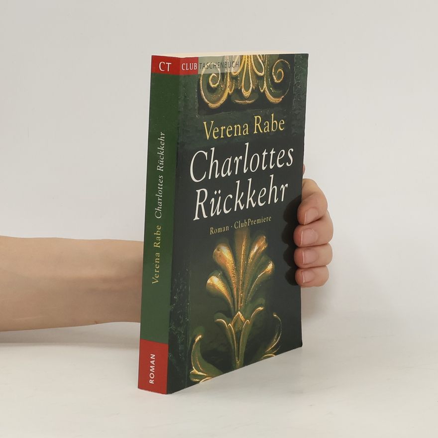 Verena Rabe Charlottes Rückkehr