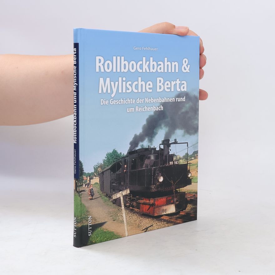 Gero Fehlhauer Rollbockbahn und Mylische Berta