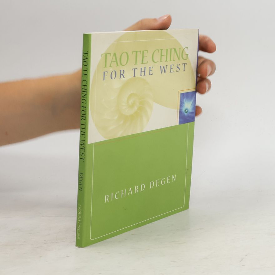 Richard Degen Tao Te Ching for the West