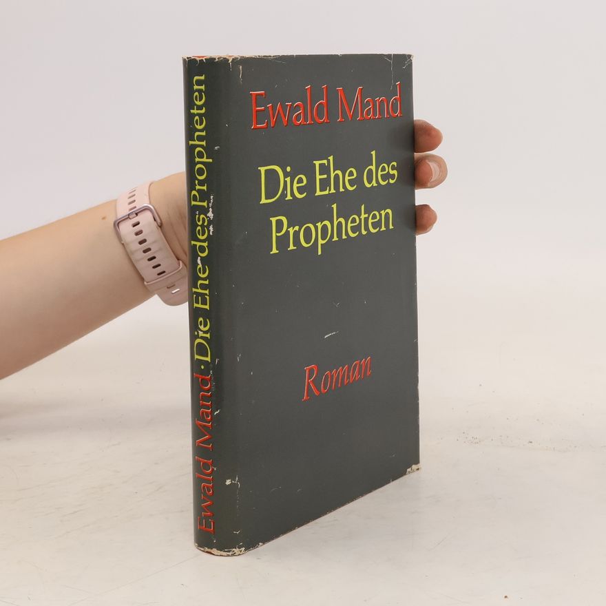 Ewald Mand Die Ehe des Propheten