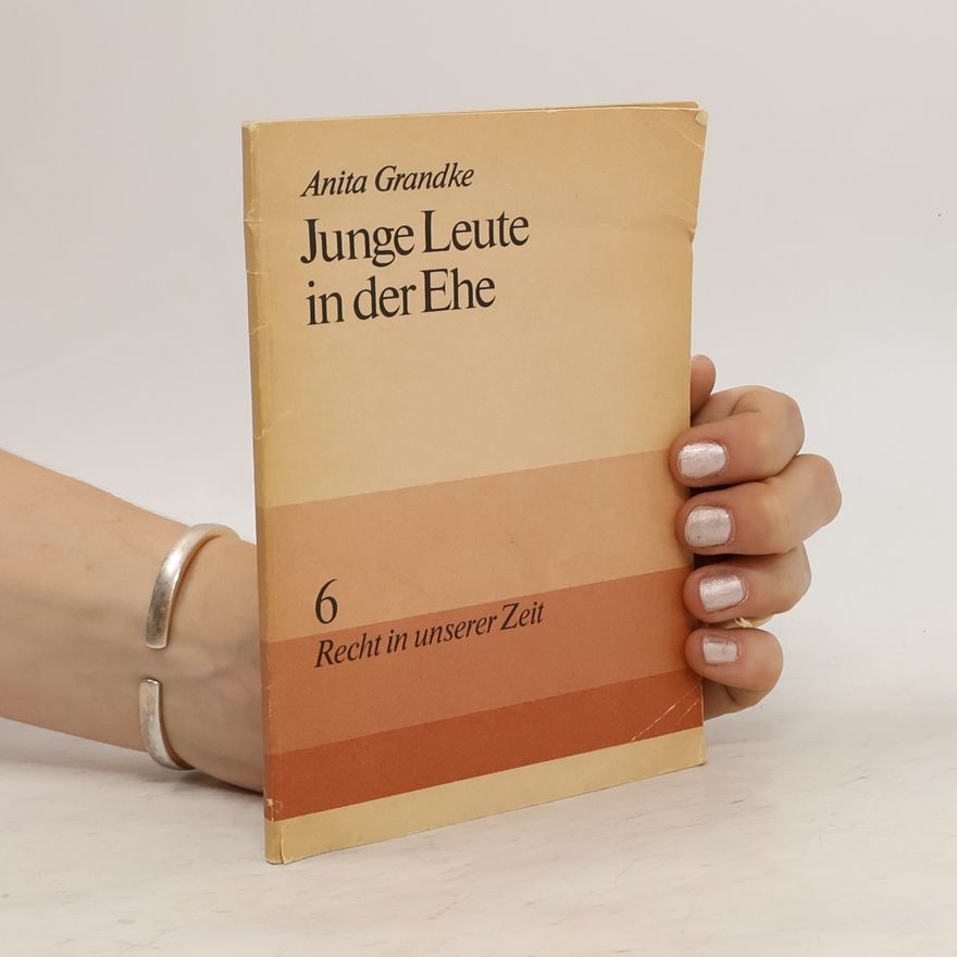 Anita Grandke Junge Leute in der Ehe