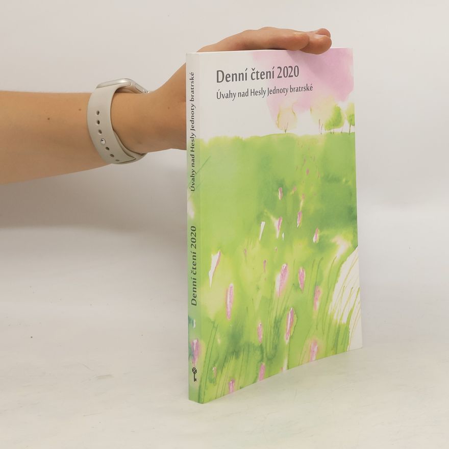 Autorenkollektiv Denní čtení 2020. Úvahy nad Hesly Jednoty bratrské