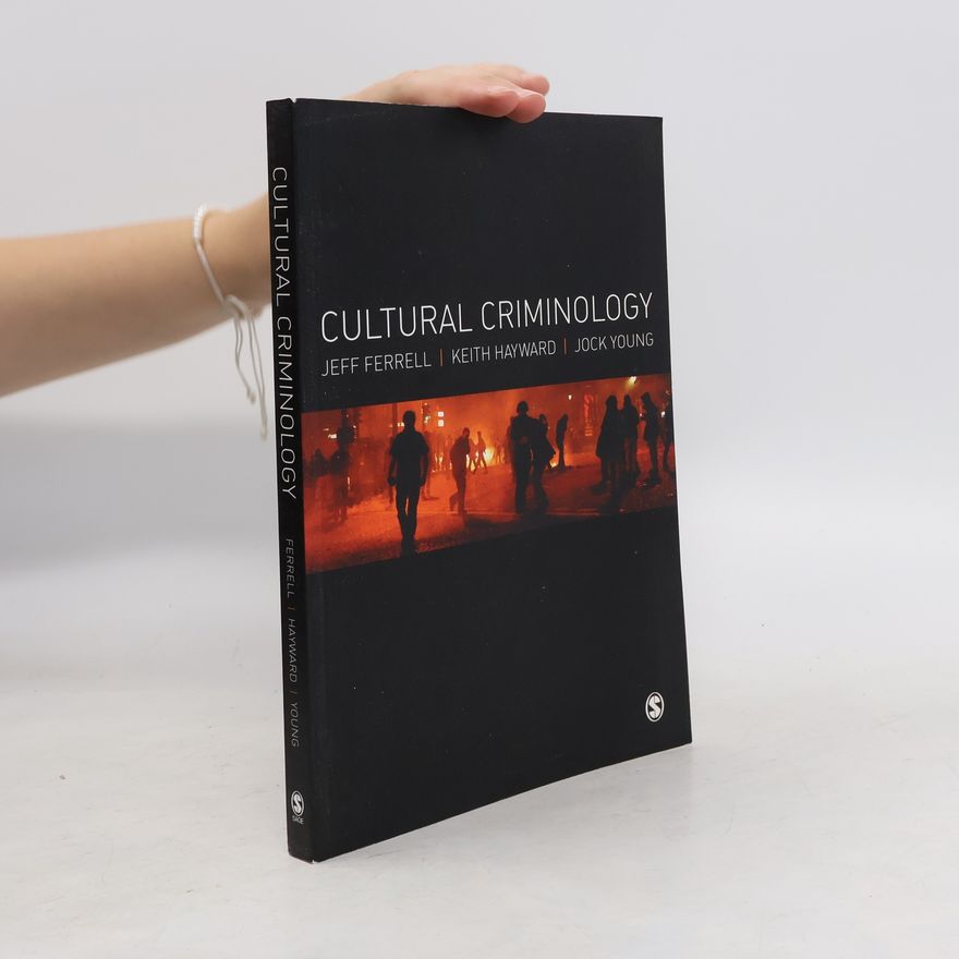 Jock Young Cultural Criminology